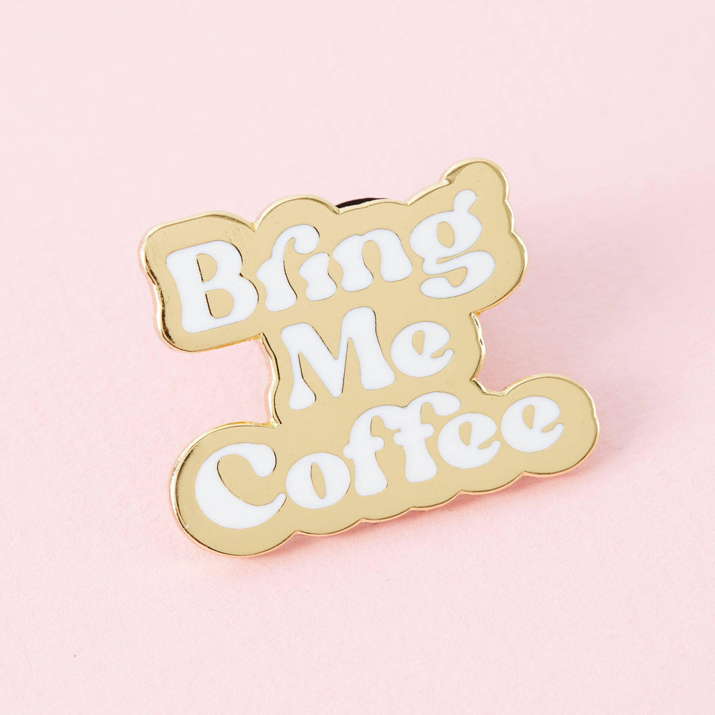 Bring Me Coffee Enamel Pin