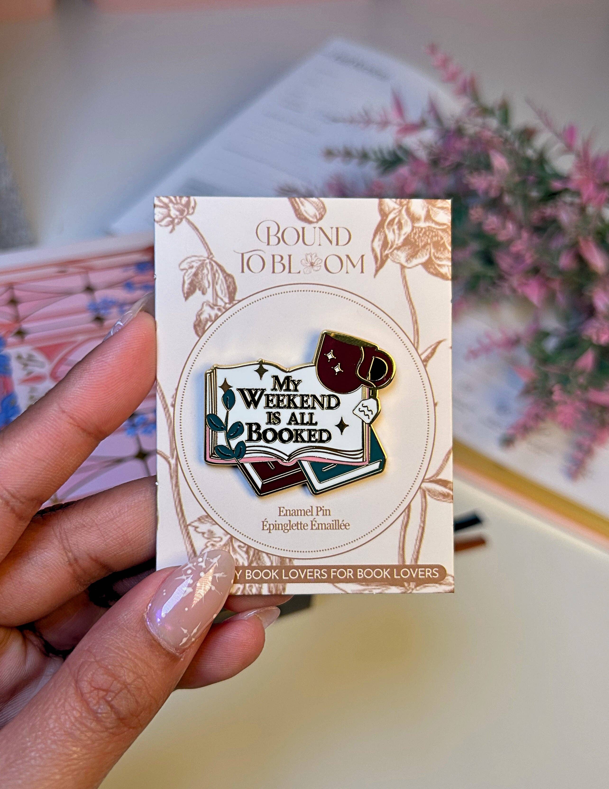 My Weekend Is All Booked Enamel Pin