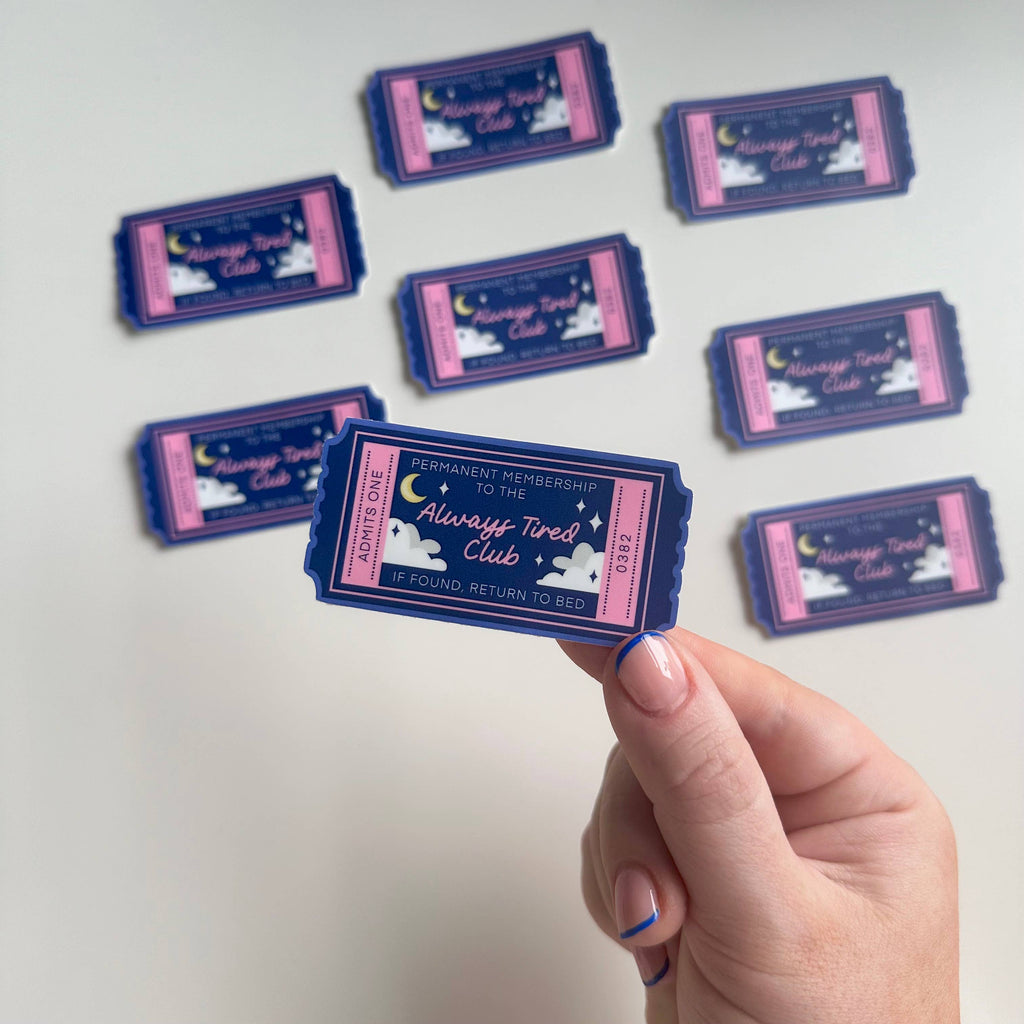 Matte Sticker | Always Tired Club Ticket Book Gift