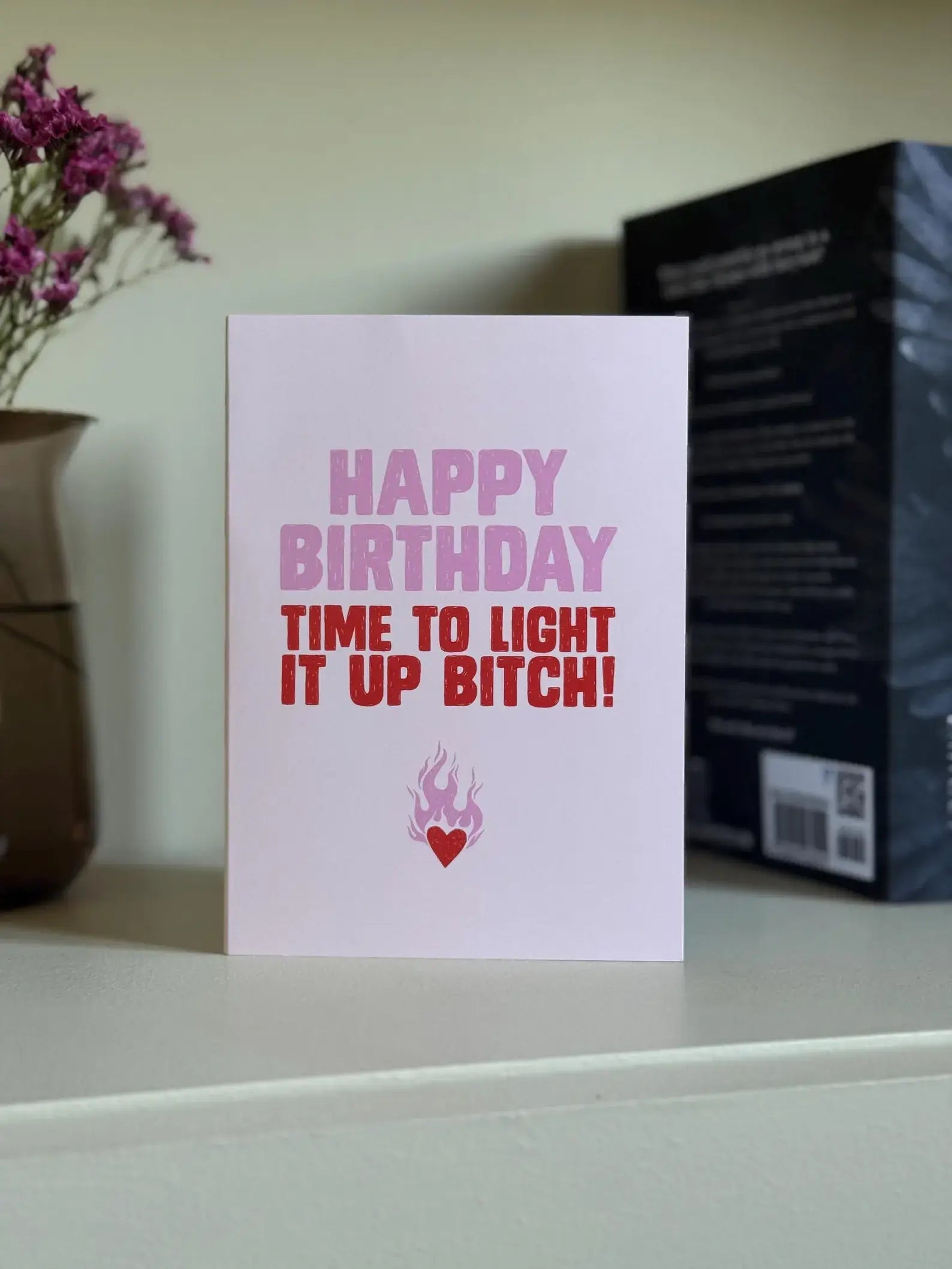 Happy Birthday Time To Light It Up B*tch Card, Bookish Card