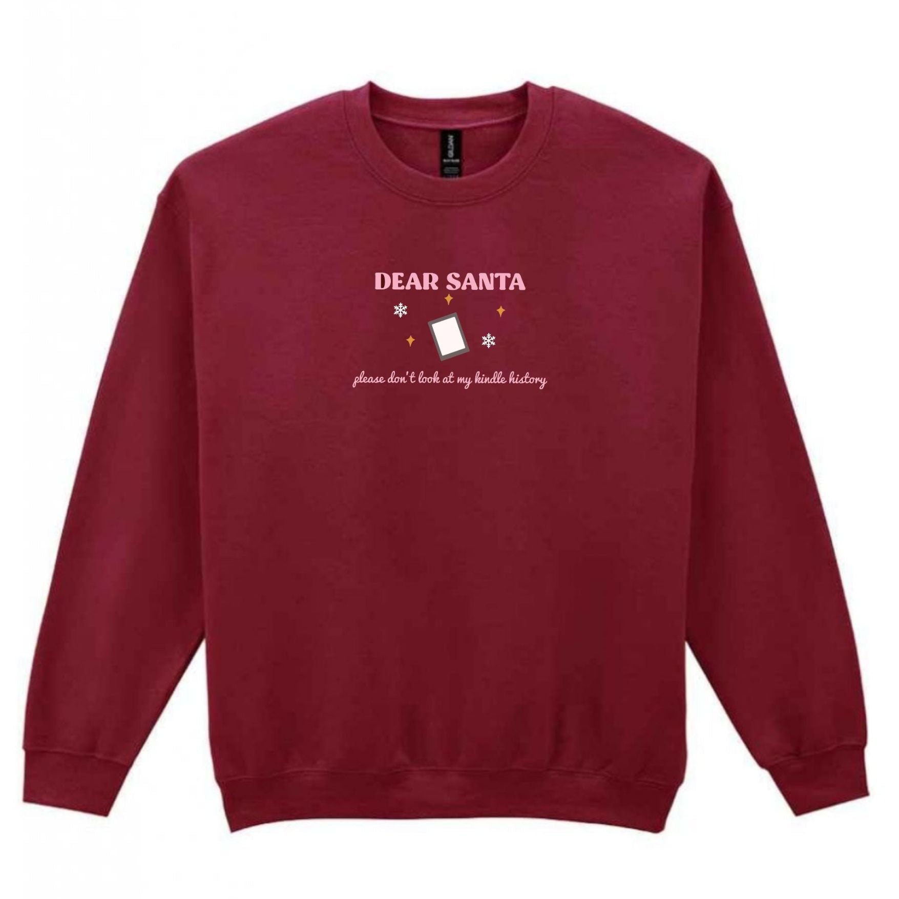 "Dear Santa please don't look at my kindle history" embroidered sweatshirt