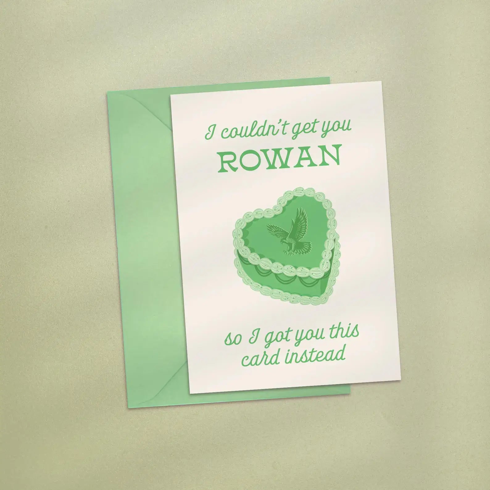 I Couldn't Get You Rowan For Your Birthday Card
