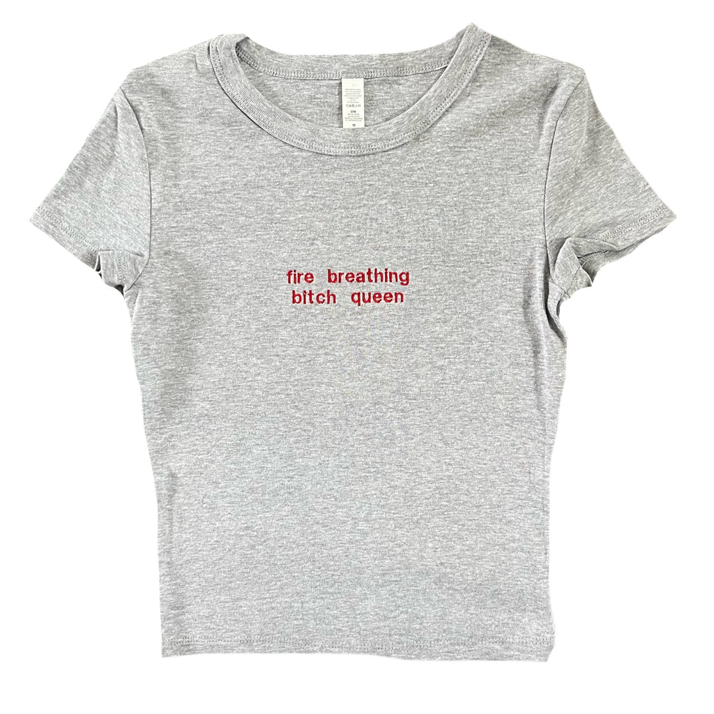 “fire breathing bitch queen” - Embroidered light grey T-Shirt