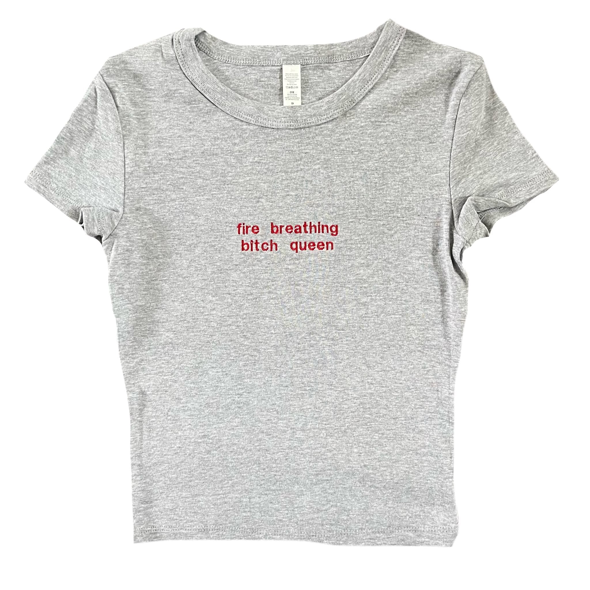 “fire breathing bitch queen” - Embroidered light grey T-Shirt