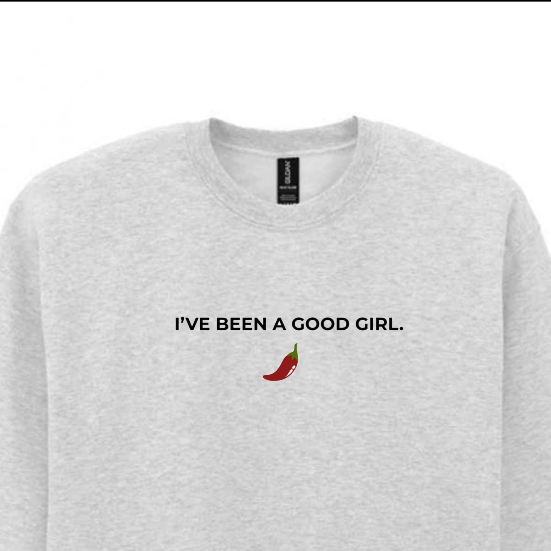 "I've been a good girl" embroidered sweatshirt