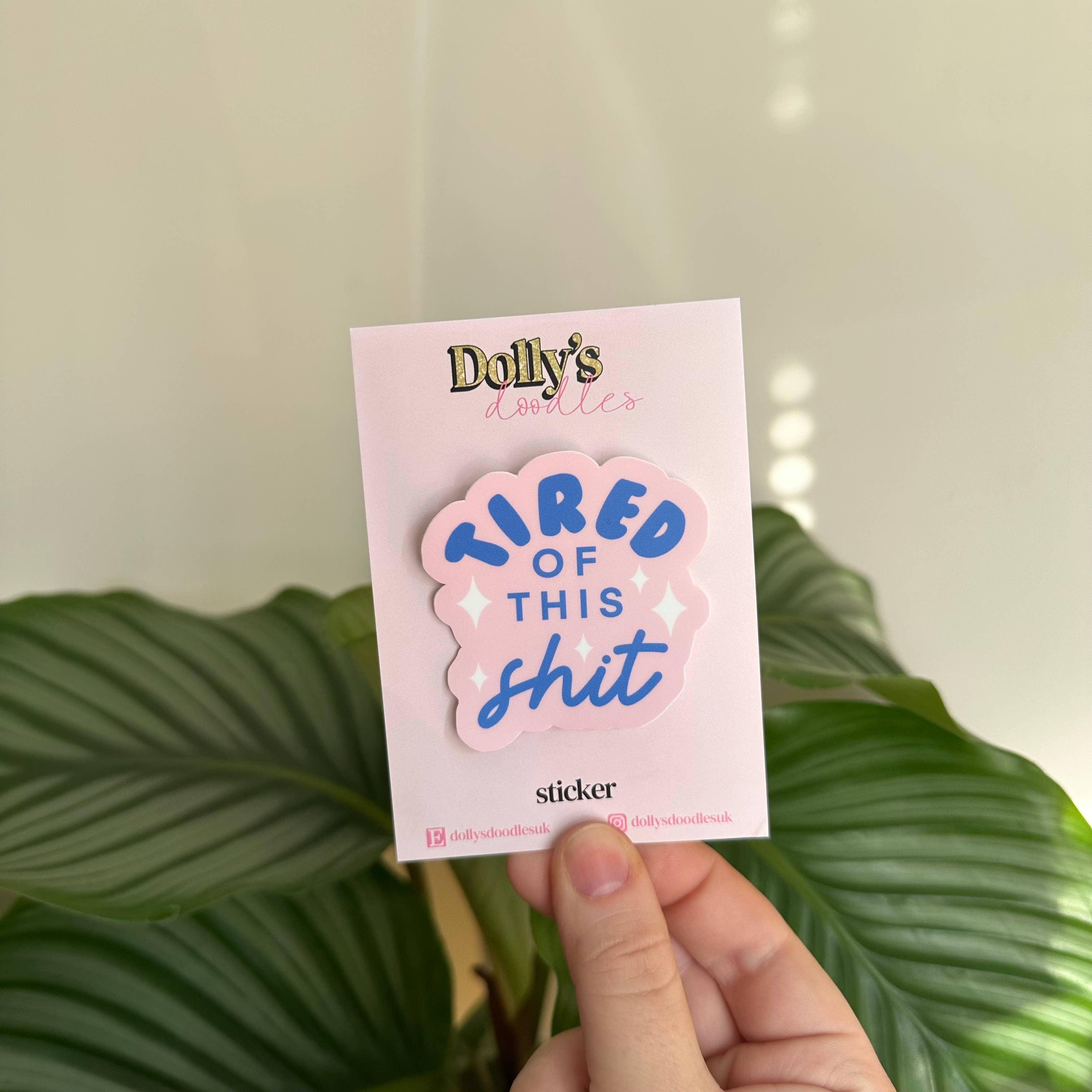 Matte Sticker | Tired Of This Shit Funny Gift