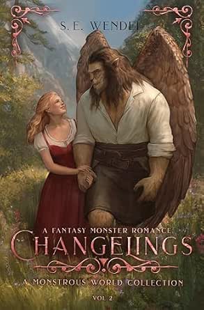 Changelings: A Monstrous World Collection by S. E. Wendel