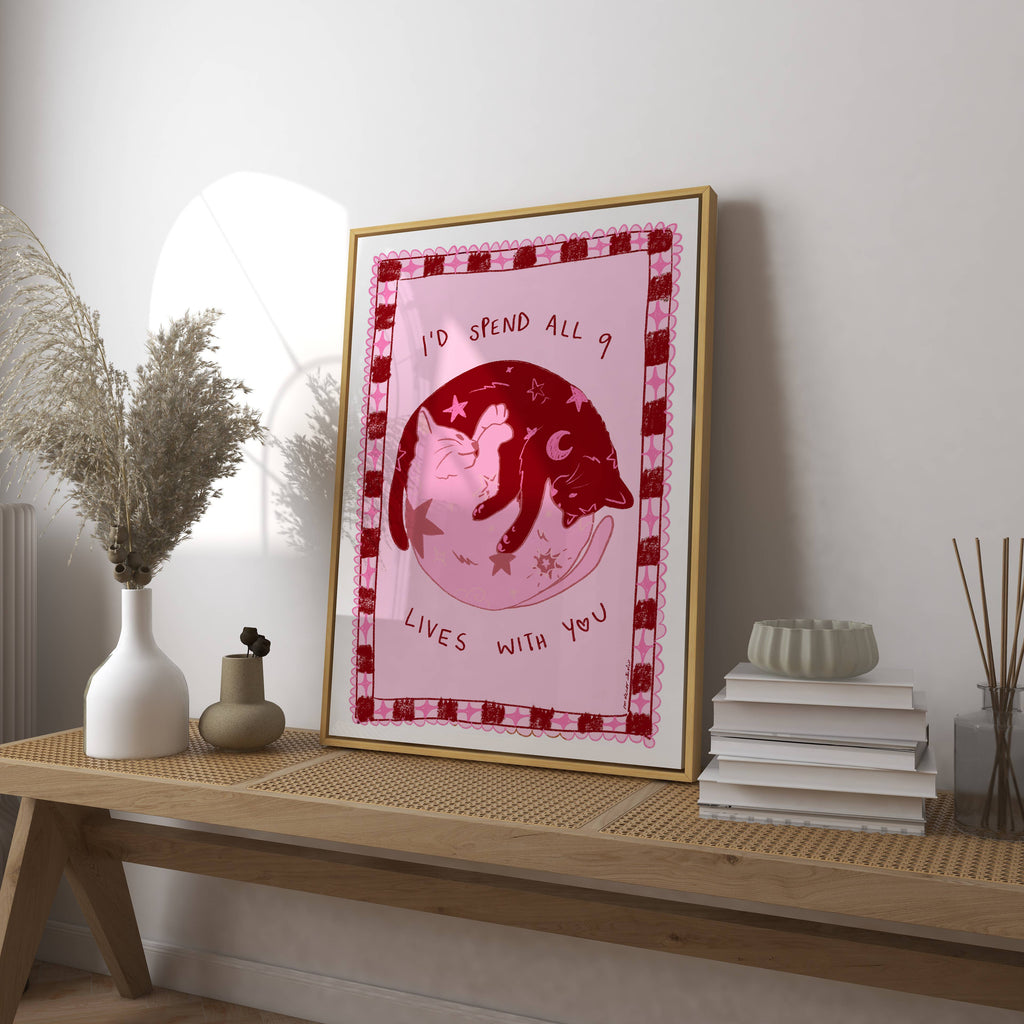 I'd Spend All 9 Lives with You Art Print