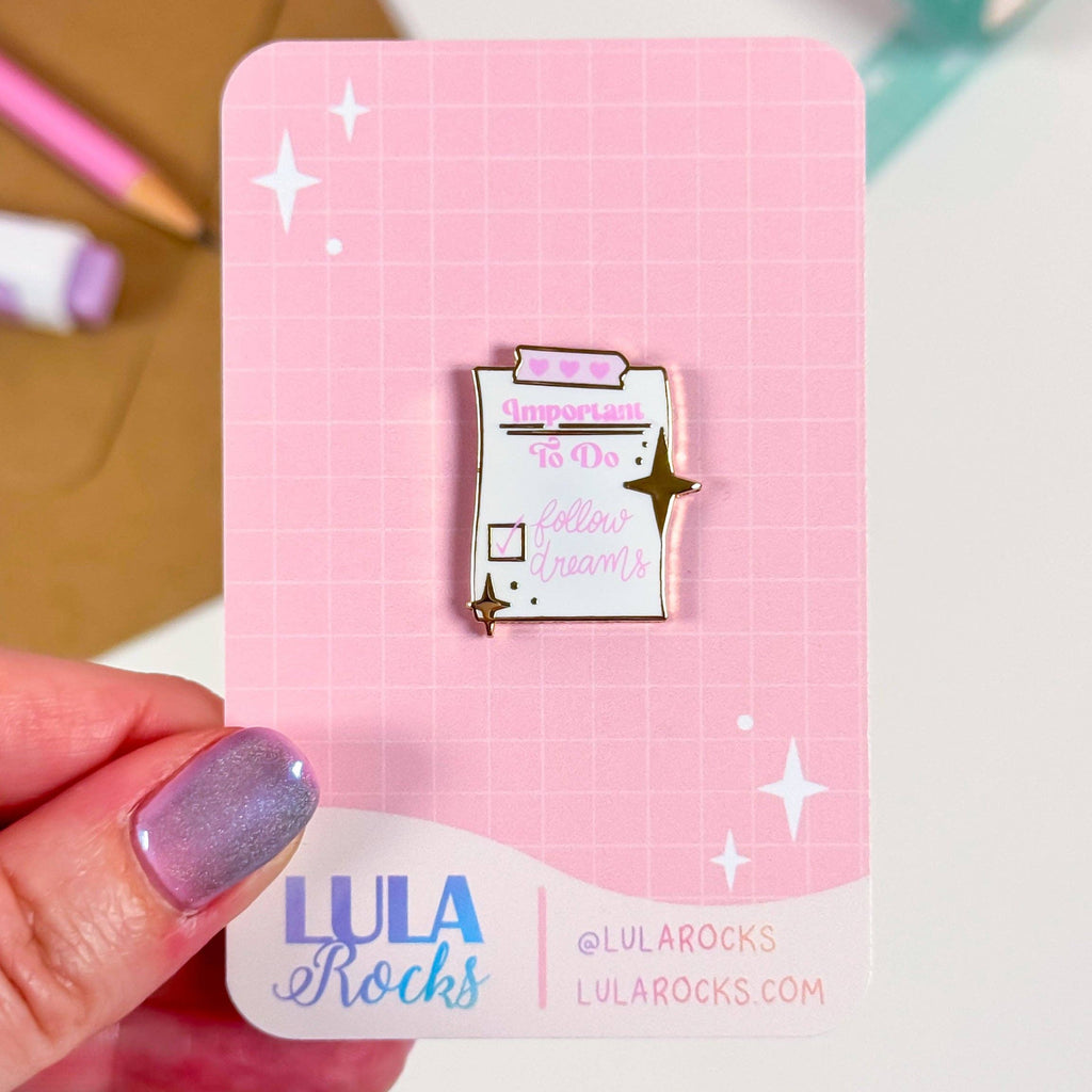 Important: Follow Dreams Enamel Pin