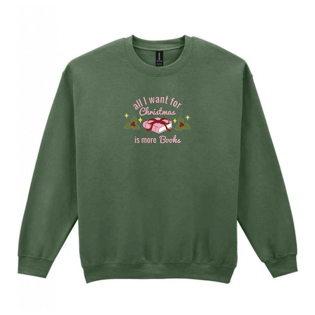 "All I want for Christmas is more books" embroidered sweatshirt