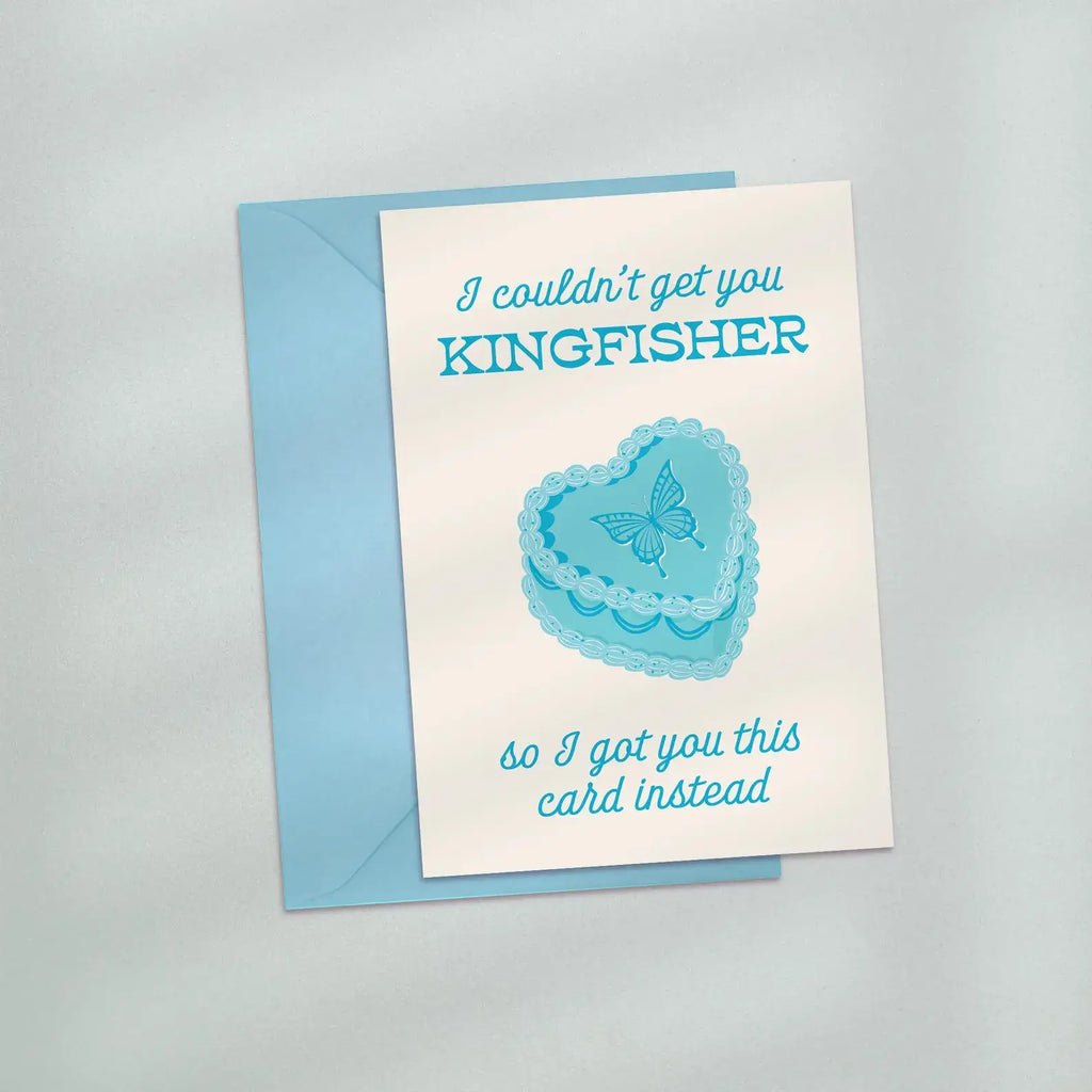 I Couldn't Get You Kingfisher For Your Birthday Card