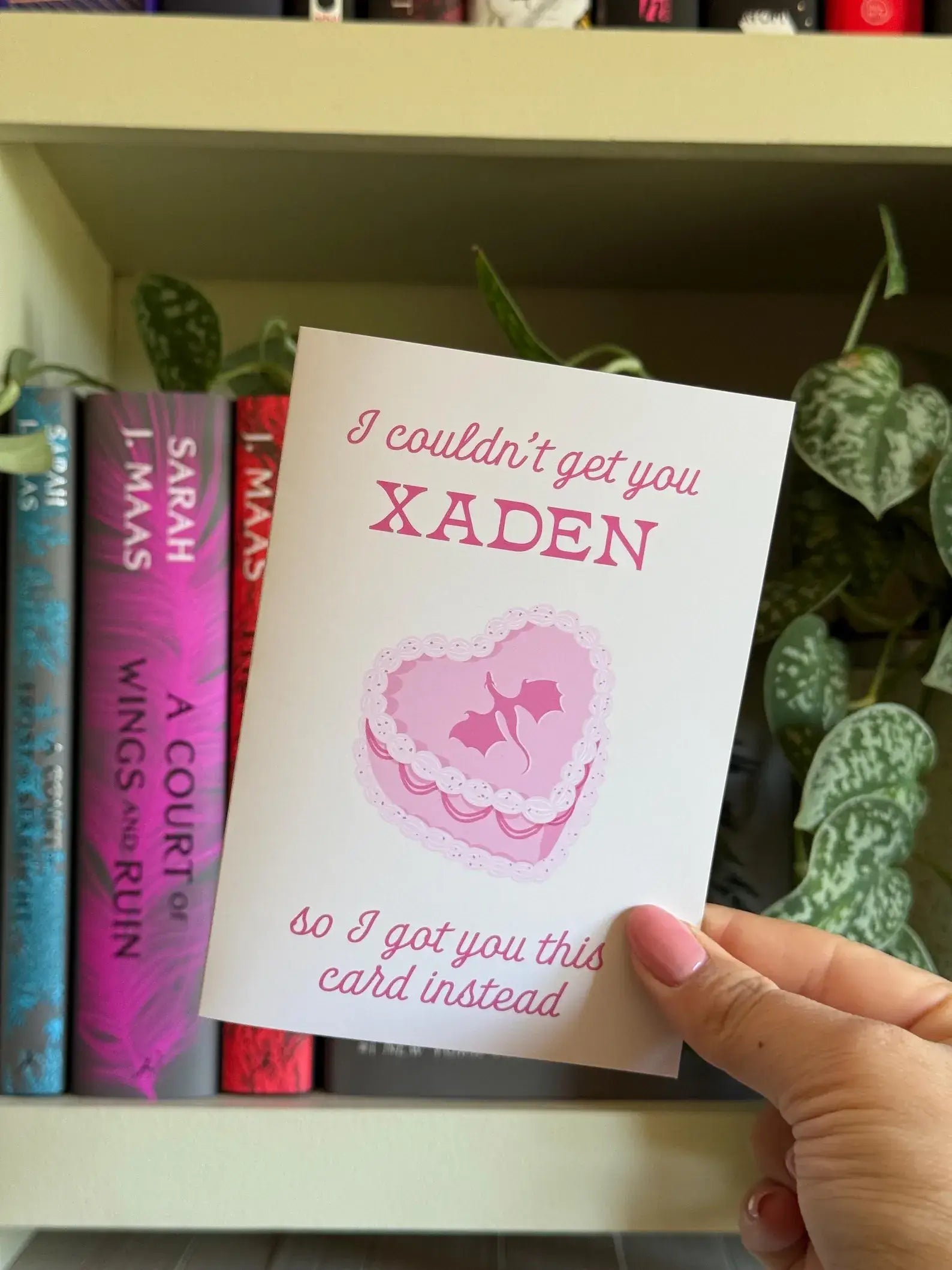 I Couldn't Get You Xaden For Your Birthday Card