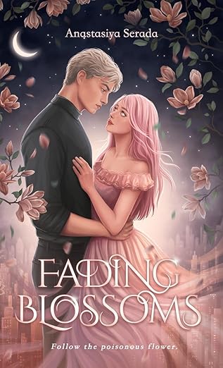 Fading Blossoms by Anastaysia Serada (hardcover)