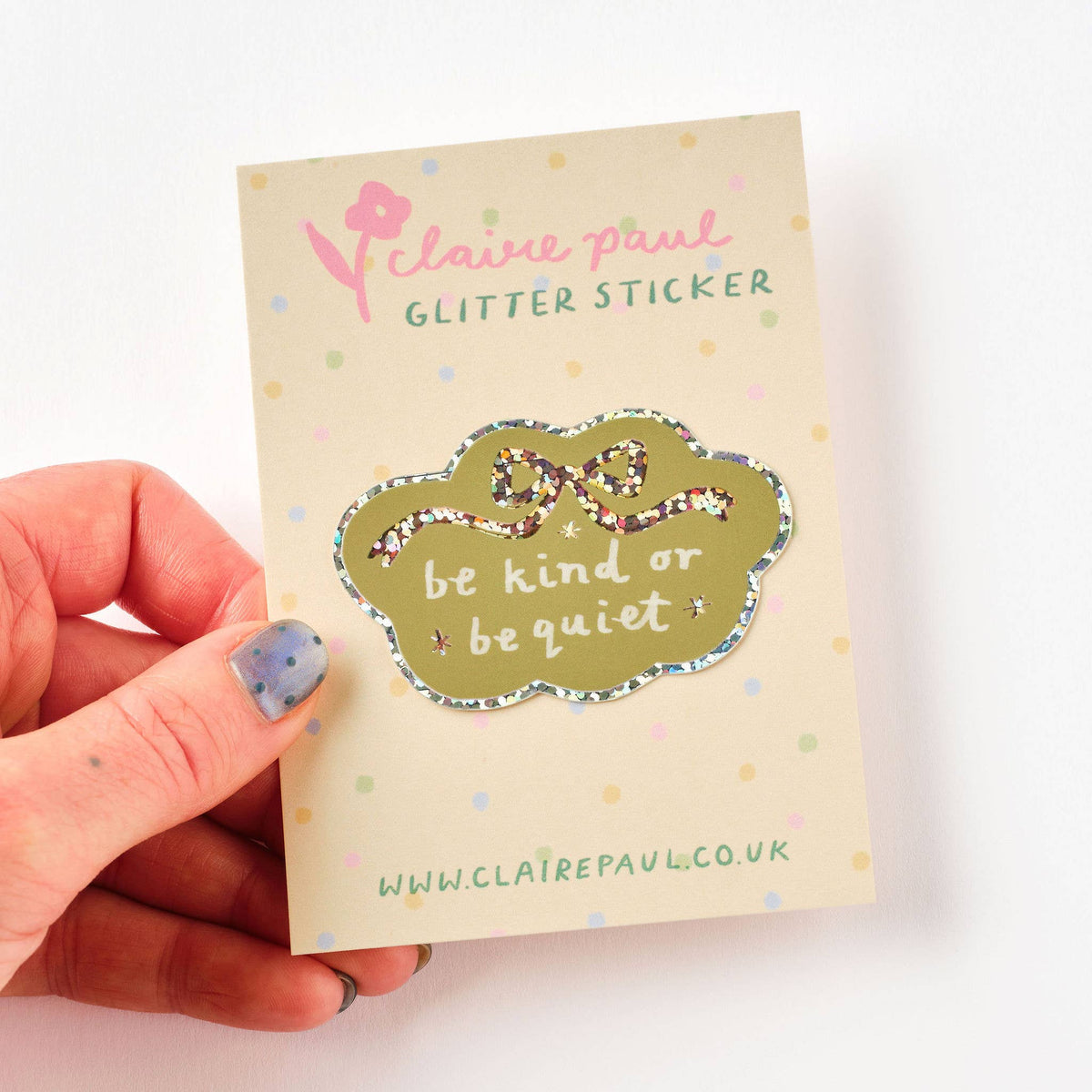 Be Kind Or Be Quiet Holographic Sticker