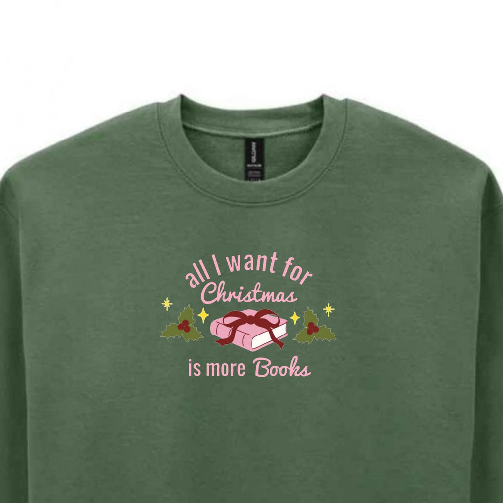 "All I want for Christmas is more books" embroidered sweatshirt