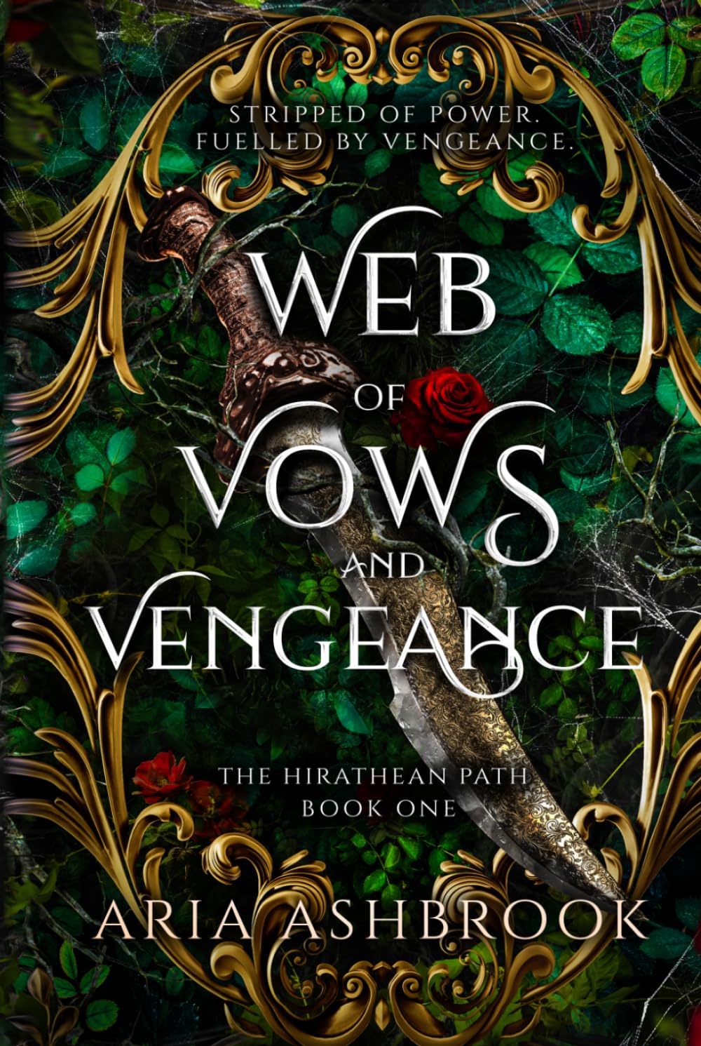 Web of Vows and Vengeance: A Dark Enemies To Lovers Fantasy Romance Novel (The Hirathean Path) by Aria Ashbrook