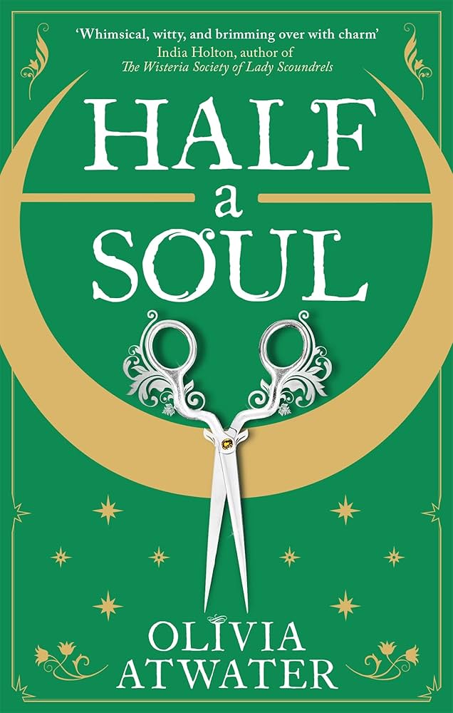 Half a Soul: Howl's Moving Castle Meets Bridgerton in This Cosy Regency Fantasy Romance by Olivia Atwater