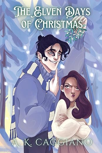Elven Days of Christmas by A.K. Caggiano