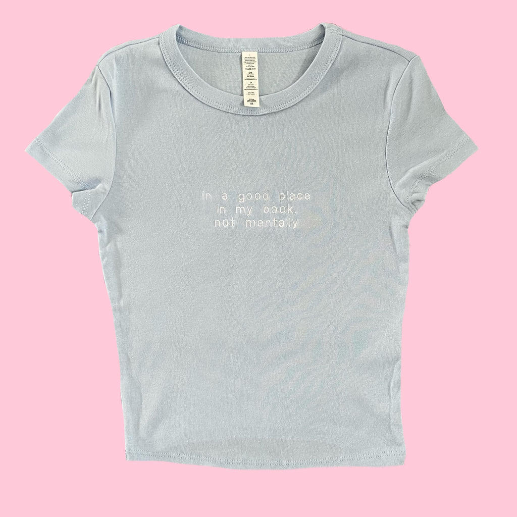 “In a good place in my book, not mentally” - Embroidered T-Shirt