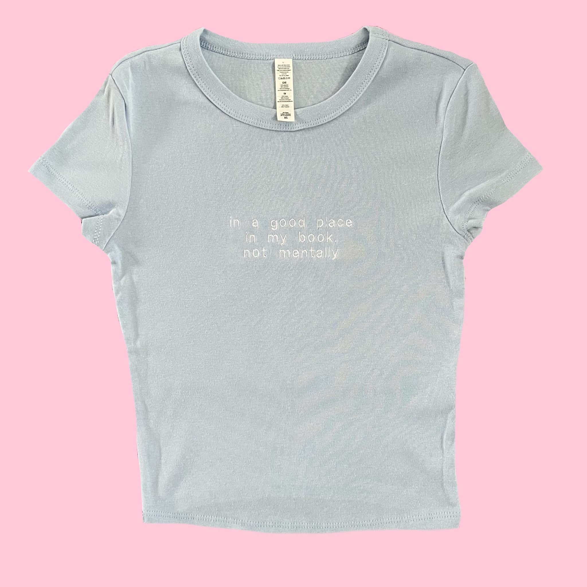 “In a good place in my book, not mentally” - Embroidered T-Shirt