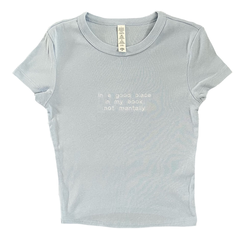 “In a good place in my book, not mentally” - Embroidered T-Shirt
