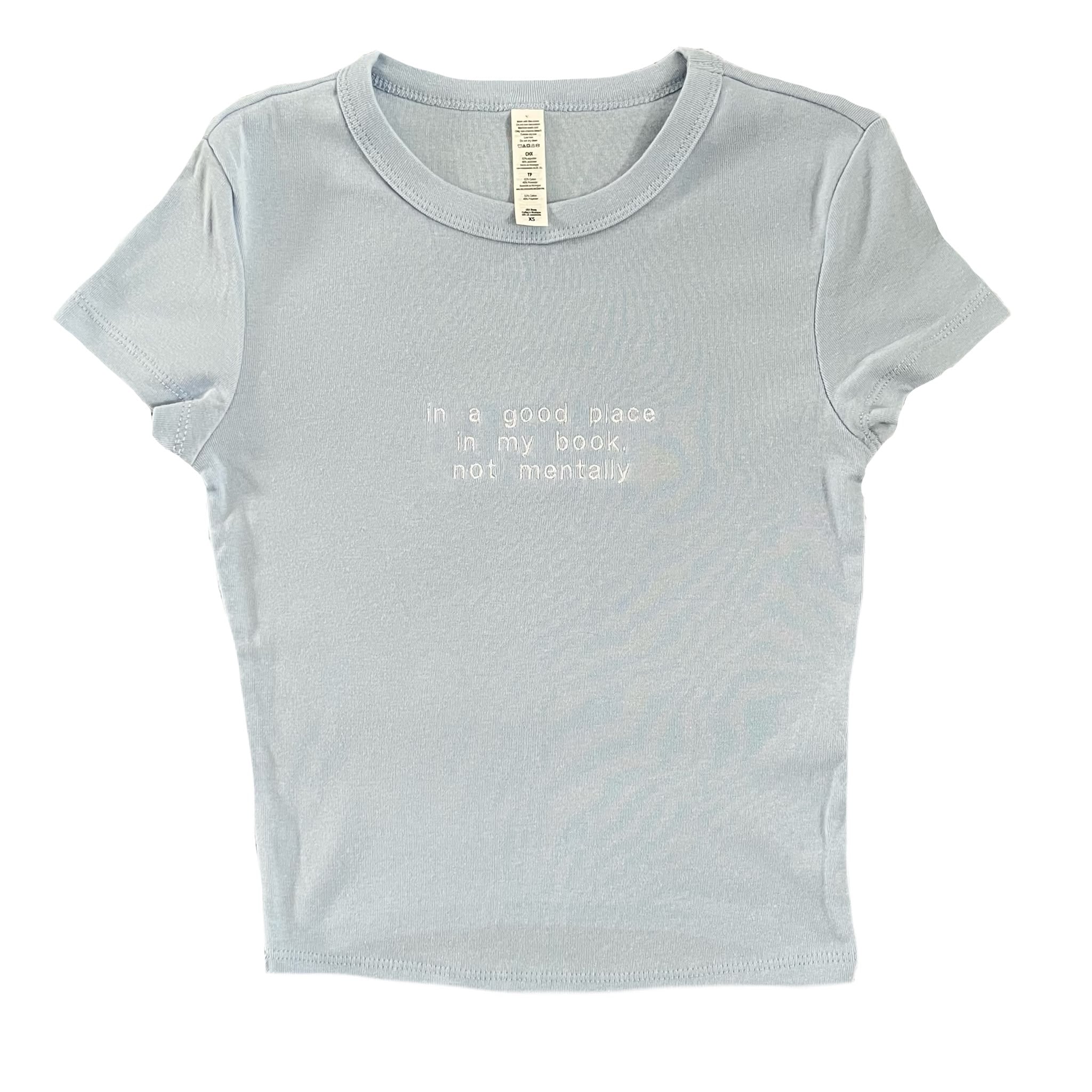 “In a good place in my book, not mentally” - Embroidered T-Shirt