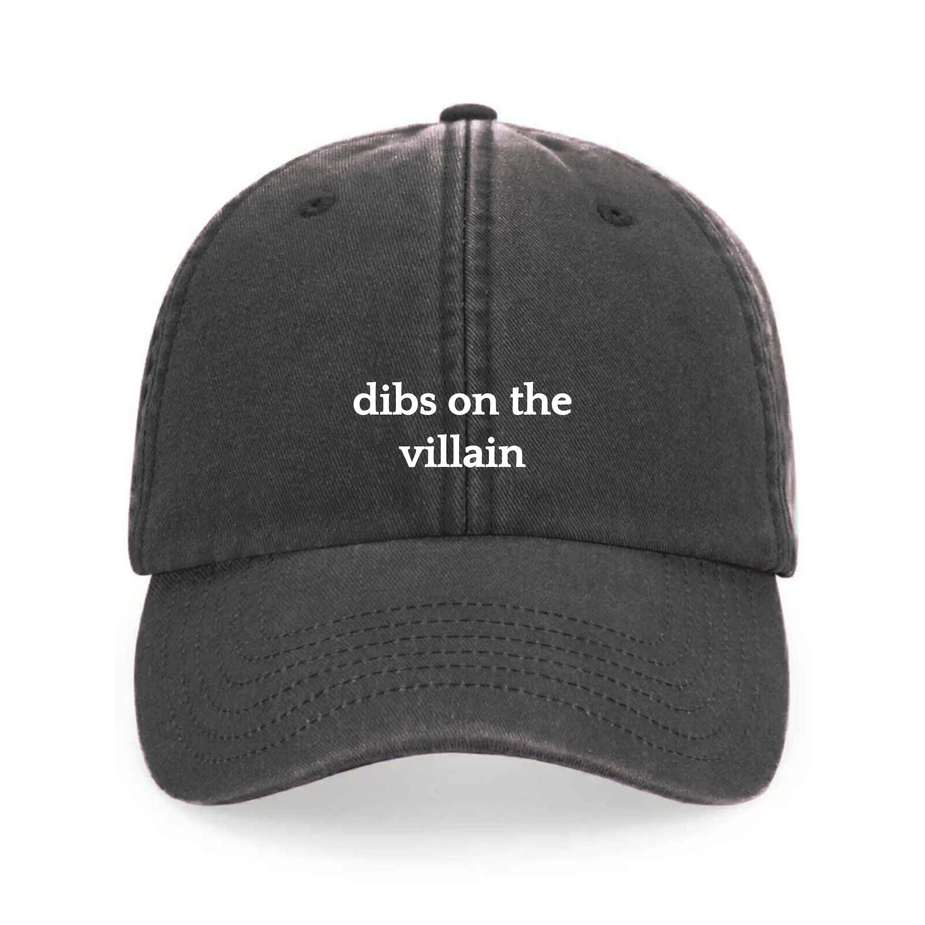 Dibs on the Villain black cap