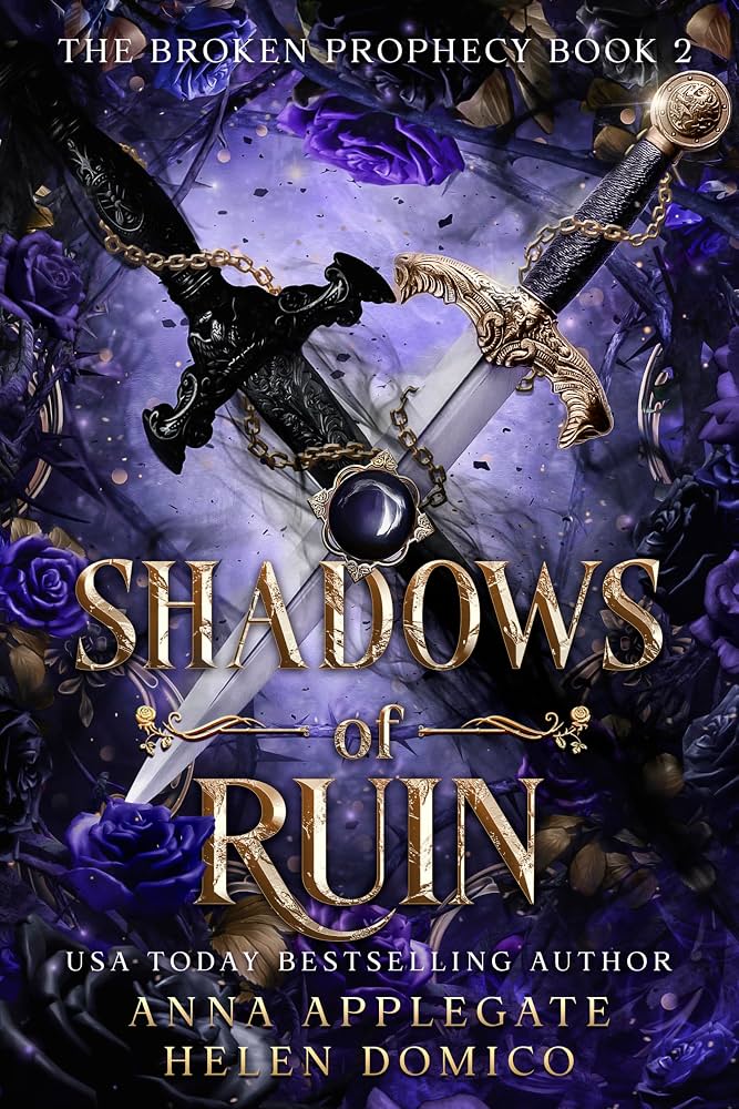 Shadows of Ruin (The Broken Prophecy Book 2) by Anna Applegate