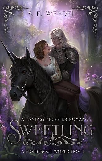 Sweetling: A Fantasy Monster Romance by S. E. Wendel