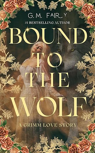Bound to the Wolf by G.M. Fairy (Indie Published Paperback)