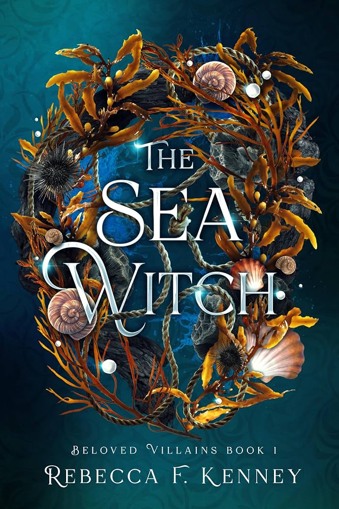 The Sea Witch: A Little Mermaid Retelling by Rebecca F. Kenney
