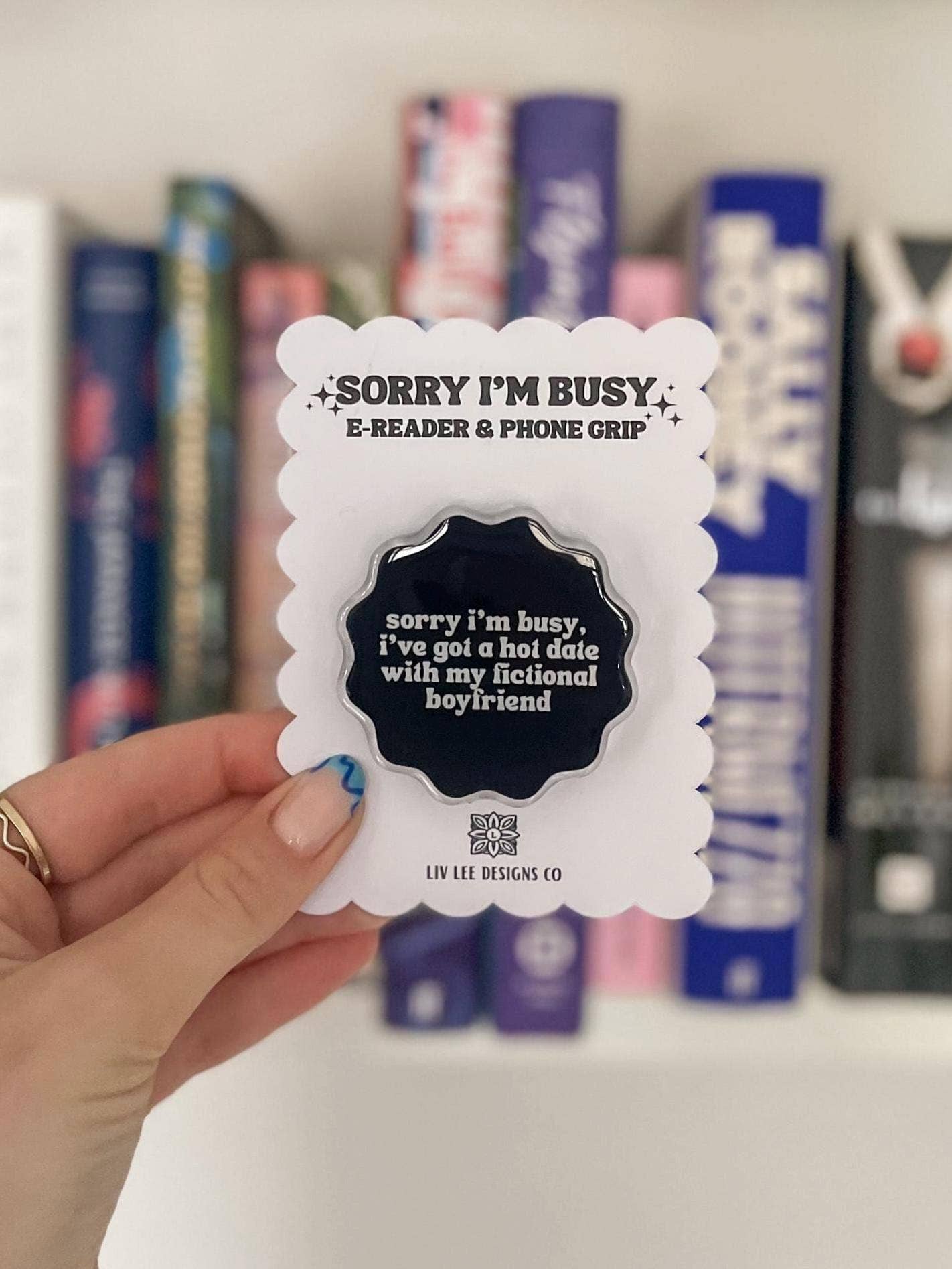 Liv Lee Designs - Sorry I'm Busy Kindle & Phone Grip