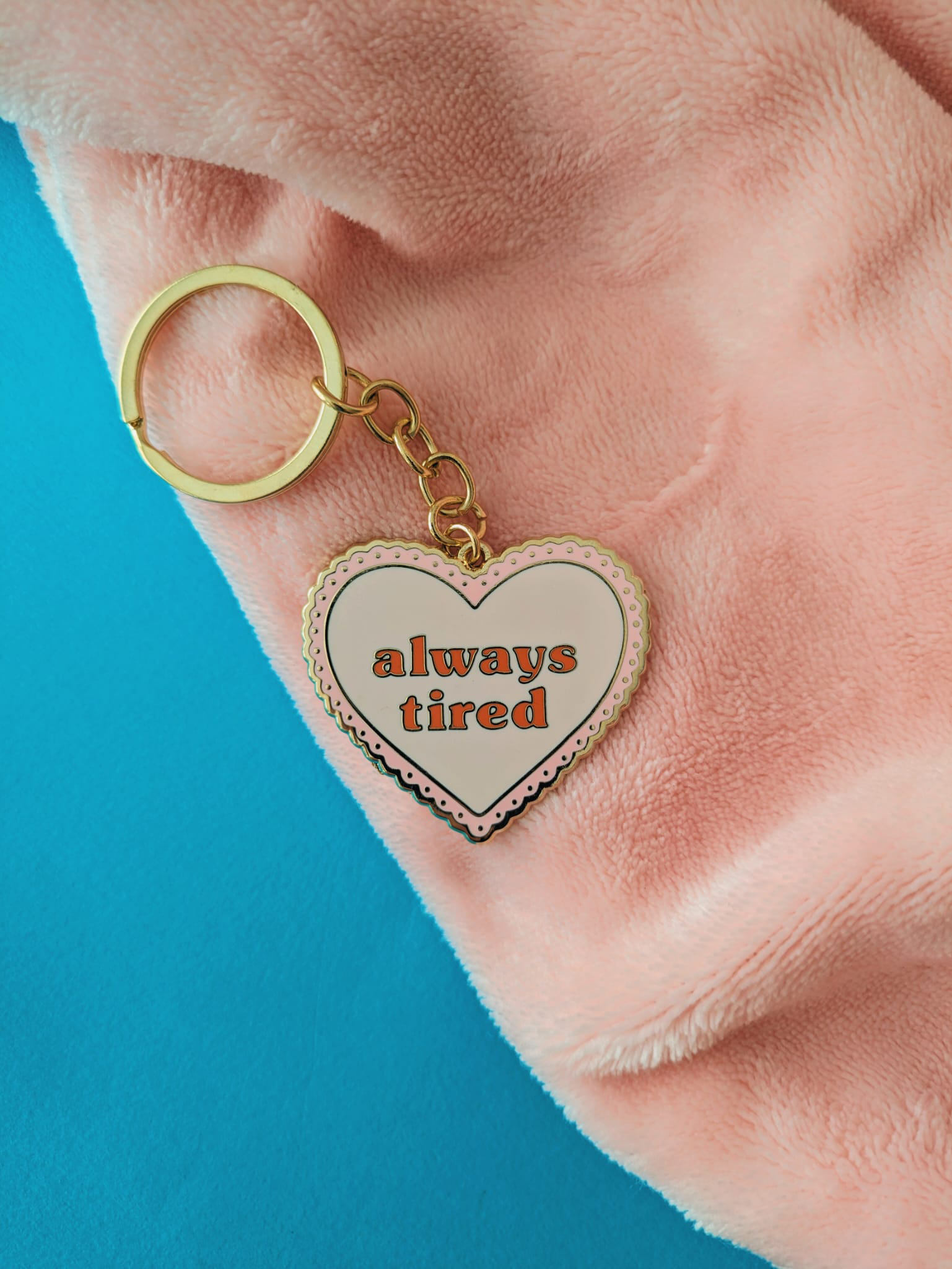 Always Tired Enamel Keyring