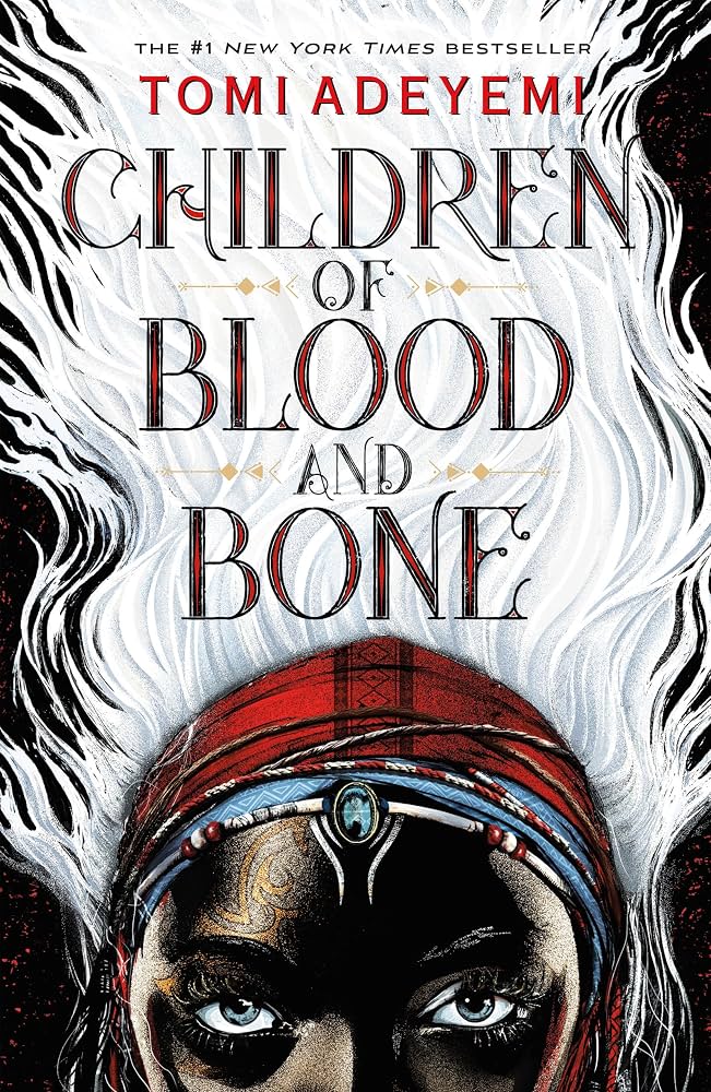 Children of Blood and Bone: Legacy of Orisha by Tomi Adeyemi
