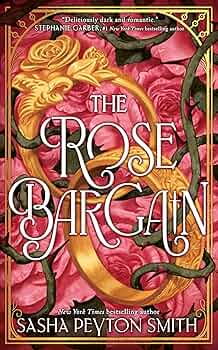 The Rose Bargain by Sasha Peyton Smith