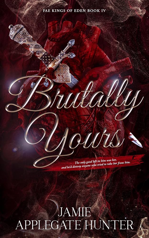 Brutally Yours by Jamie Applegate Hunter (paperback)