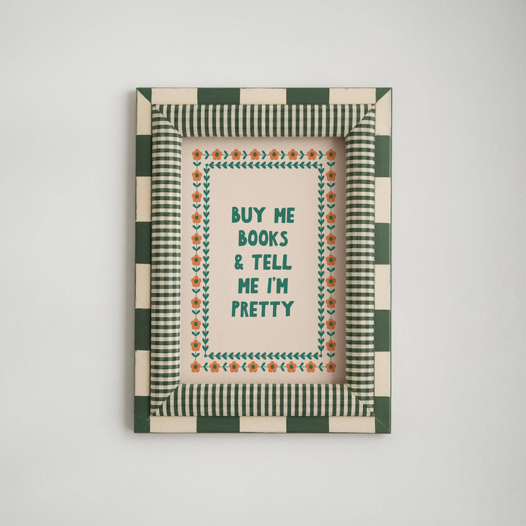 Buy Me Books and Tell Me I'm Pretty