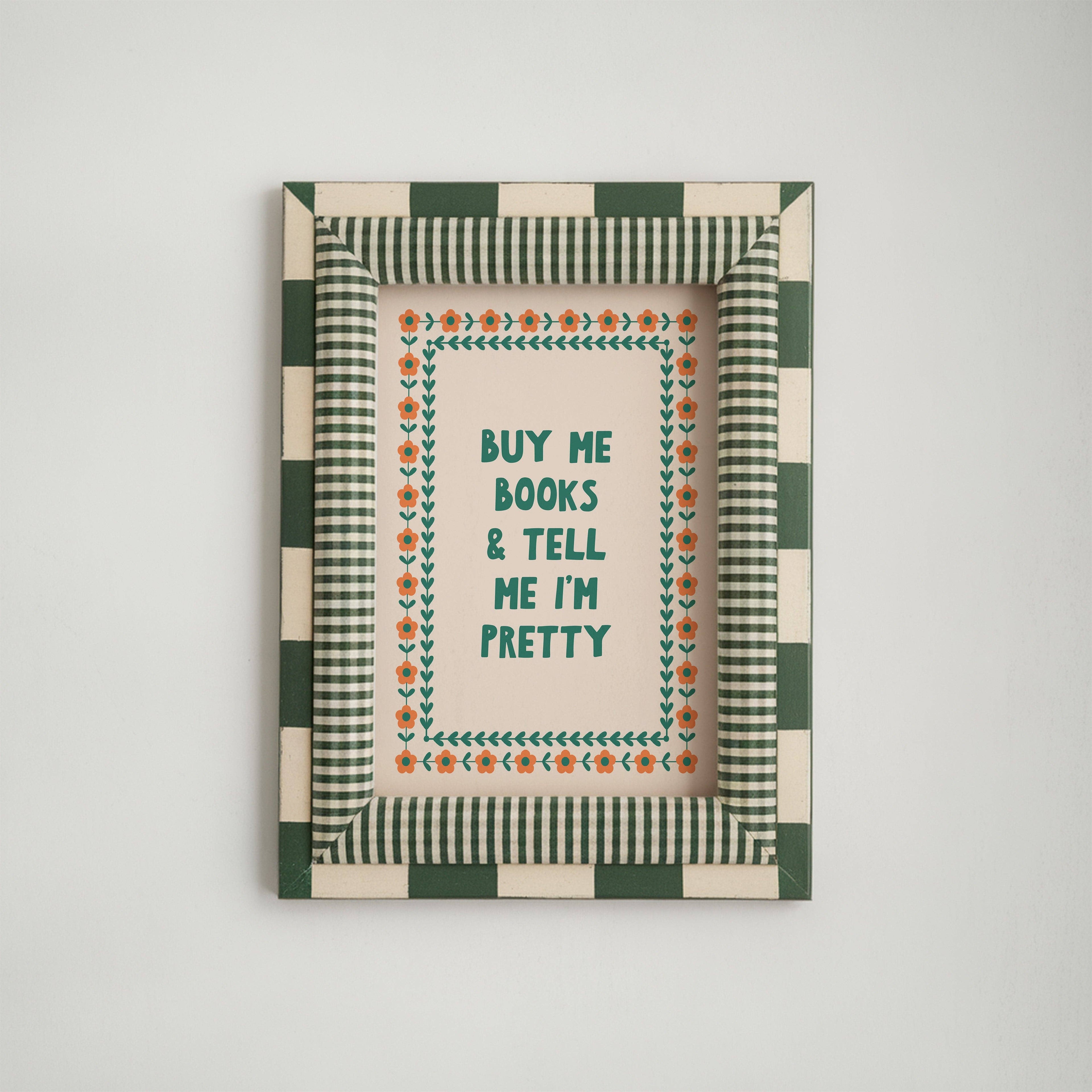 Buy Me Books and Tell Me I'm Pretty