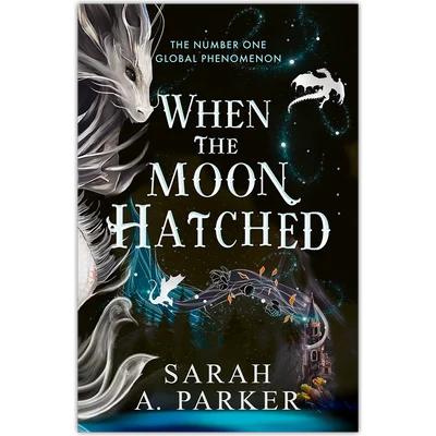 When the Moon Hatched by Sarah A. Parker (UK Hardback)