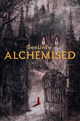 Alchemised by SenLinYu (hardback)