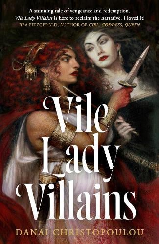 Vile Lady Villains by Danai Christopoulou (Hardback)