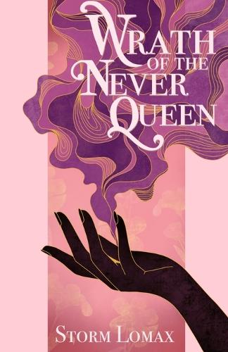 Wrath of the Never Queen by Storm Lomax (Paperback)