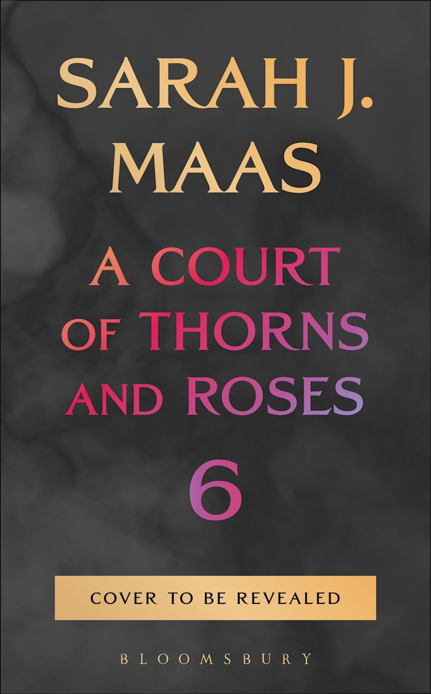 ACOTAR 6 by Sarah J. Maas (UK Hardcover) PRE-ORDER