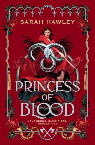 Princess of Blood by Sarah Hawley (Hardback)