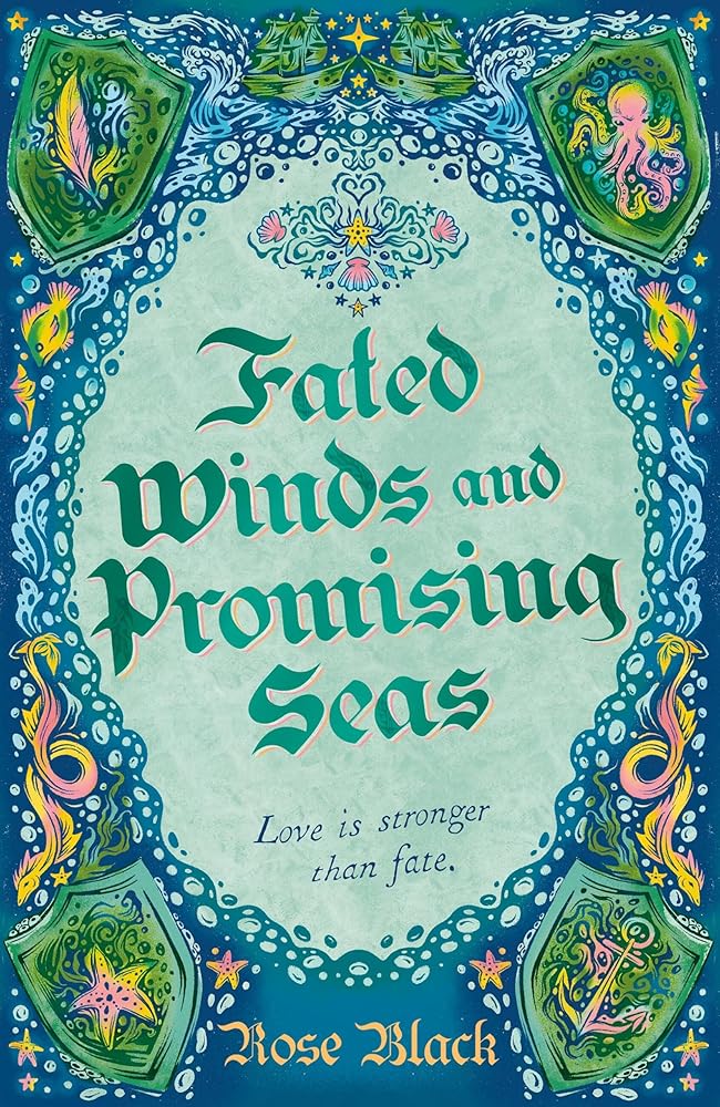 Fated Winds and Promising Seas: A tender-hearted tale of forging fates, fantastic creatures, and found family cover image