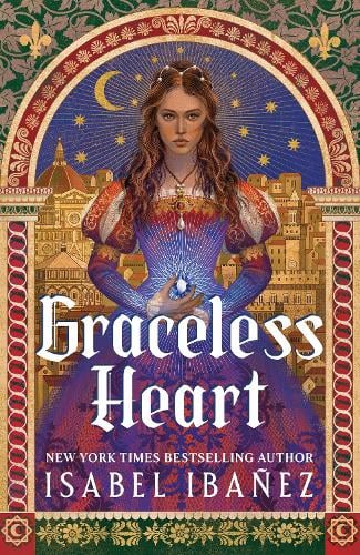 Graceless Heart by Isabel Ibanez (Hardback)