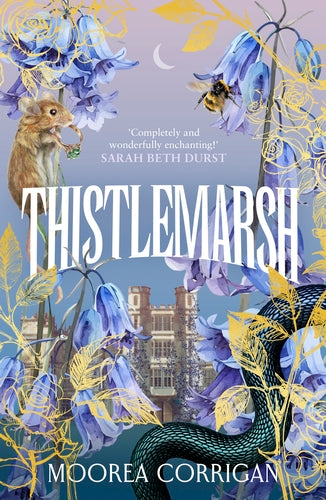 Thistlemarsh by Moorea Corrigan (Hardback)