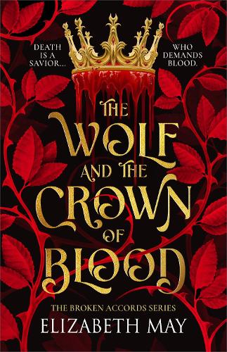 The Wolf and the Crown of Blood by Elizabeth May (paperback)