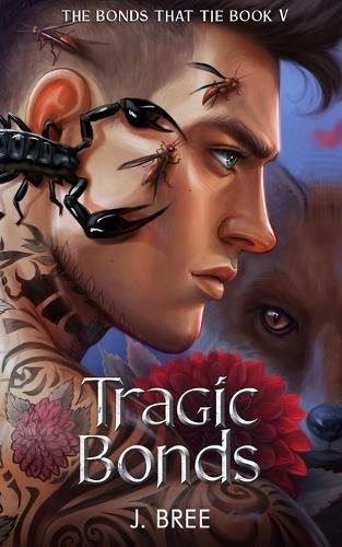 Tragic Bonds by J. Bree