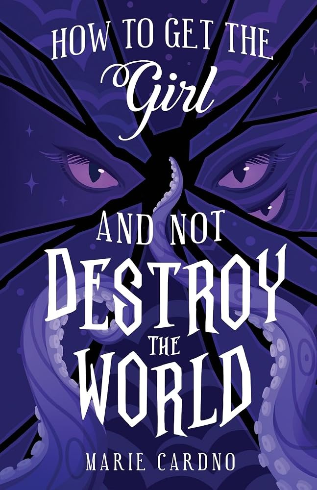 How to Get the Girl (And Not Destroy the World) (Monster Girlfriend) cover image